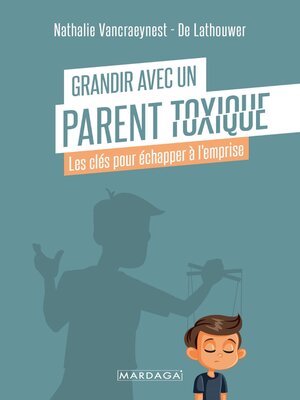 cover image of Grandir avec un parent toxique